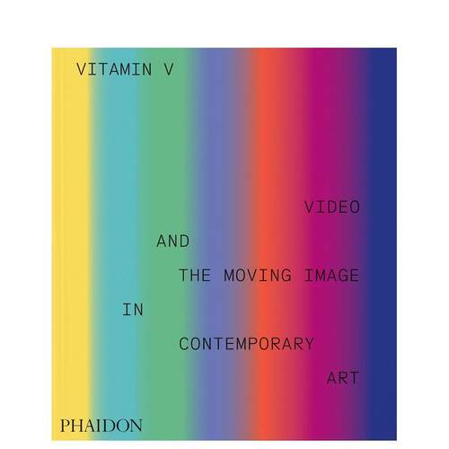 维他命V：当代艺术中的视频和移