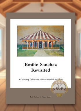 【现货】再访画家Emilio SanchezEmilio Sanchez Revisited英文外国美术19世纪Victor DeupiOscar Riera Ojeda精装进口原版书书籍