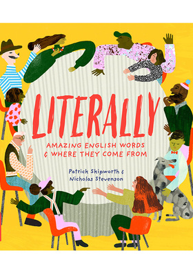 【现货】Literally 文字意义：美妙的文字和它们的来源 英文原版儿童英语启蒙 6岁以上书籍进口