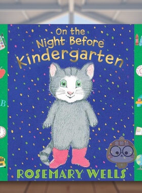 【现货】幼儿园前夜On the Night Before Kindergarten英文儿童绘本人际关系6-9岁精装进口原版书WELLS  ROSEMARY Paula Wiseman书