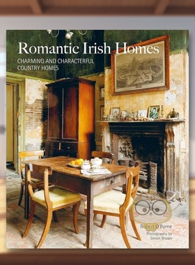 【预售】浪漫爱尔兰家居英文室内设计空间与装饰精装Romantic Irish Homes O'byrne著Ryland Peters&Small出版原版进口书籍图书外