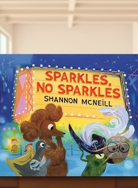 【预售】闪闪发光不闪闪发光英文儿童故事进口原版书3岁-6岁精装Sparkles No SparklesMCNEILL  SHANNONTundra Books书籍图书外版