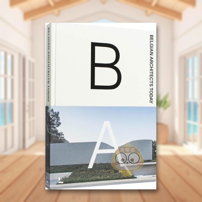 【现货】当代比利时建筑师Belgian Architects Today英文建筑设计建筑师工作室Agata Toromanoff 精装Lannoo Publishers进口原版书