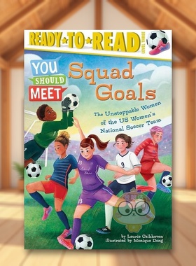 【现货】小队目标美国国家女子足球队中不可阻挡的女将们英文儿童章节书进口原版书精装Squad Goals?:?The Unstoppable Women书籍