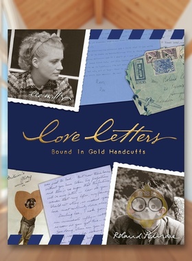 【预售】情书：金手铐装帧 Love Letters:Bound in Gold Handcuffs 原版英文摄影作品集纪实进口书籍图书外版正版