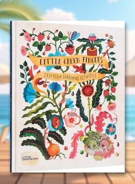 【现货】小指头：轻松园艺（儿童分步园艺指南）英文儿童趣味进口原版书精装Little Green Fingers: Easy Peasy Gardening Activi