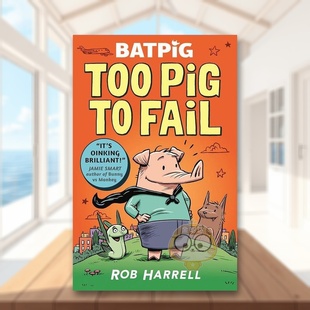 蝙蝠猪 Har书 FailRob 6周岁Batpig 预售 2023克劳斯·佛兰科奖提名 Too 外版 诸不言败英文儿童漫画进口原版 书平装 Pig