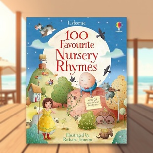 【现货】100首*受喜爱的童谣英文儿童绘本虚构类进口原版书精装100 Favourite Nursery Rhymes Felicity Brooks 著Usborne chil书