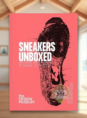 【预售】球鞋开箱从工作室到街头Sneakers Unboxed英文鞋包配饰Alex Powis平装Design Museum进口原版书05539书籍图书外版正版