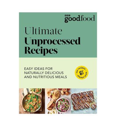 【预售】美食：无加工食谱 Good Food: Ultimate Unprocessed Recipes 原版英文餐饮生活美食进口书籍图书外版正版