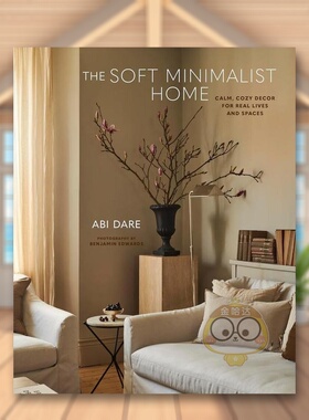 【预售】柔和极简主义家居英文室内设计空间与装饰进口原版书精装The Soft Minimalist Home Ryland Peters&Small Abi Dare书籍图