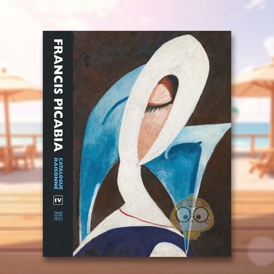 【预售】弗朗西斯·毕卡比亚作品全集 卷四 Francis Picabia Catalogue Raisonne: Volume IV 原版英文艺术画册画集进口书籍图书外