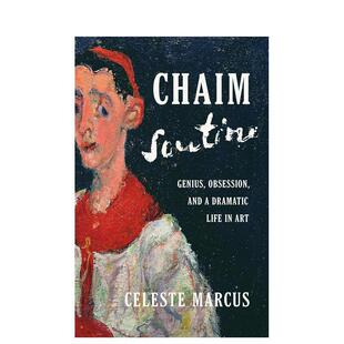 【预售】柴姆?苏丁：天才、执念与激荡的艺术人生 Chaim Soutine 原版英文艺术画册画集进口书籍图书外版正版