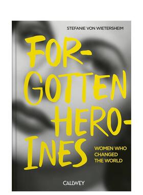 【预售】改变世界的女性 Forgotten Heroines 原版英文人文历史进口书籍图书外版正版