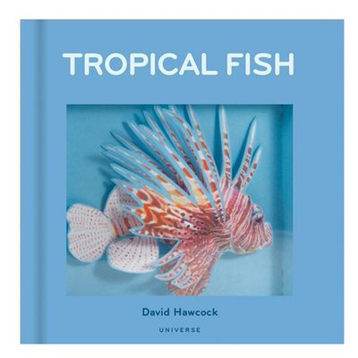 【现货】Tropical Fish: Pop-Up【立体书】热带鱼 英文原版图书籍进口正版 David Hawcock 儿童绘本