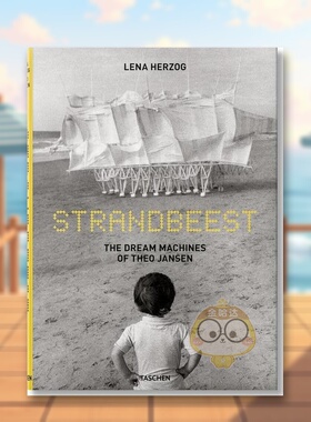 【现货】沙滩怪兽泰奥.杨森的梦想机器Strandbeest. The Dream Machines of Theo Jansen英文摄影师专辑Lena Herzog精装TASCHEN进