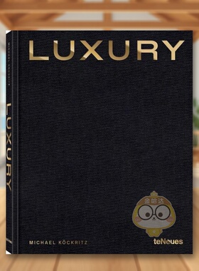 【预售】奢华英文摄影综合作品进口原版外版书精装14岁以上Luxury Michael Koeckritz teNeues书籍图书正版