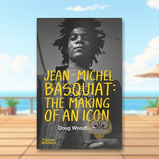 Icon 让 Jean 诞生 Basquiat 原版 米歇尔·巴斯奎特：偶像 Making The 正版 英文文学传记进口书籍图书外版 Michel 预售