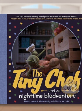 【现货】小厨师和他的夜间冒险The Tiny Chef  and da nighttime bladventure英文儿童绘本虚构类3-6岁精装Rachel Larsen  Adam R