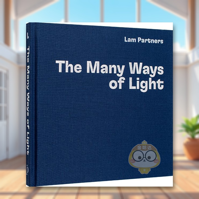 【预售】Lam Partners建筑照明项目Lam Partners英文建筑设计建筑师工作室LAM PARTNERS精装Images Publishing进口原版书8647书籍