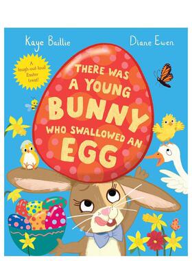 【现货】一只小兔子吞了颗蛋 There Was a Young Bunny Who Swallowed an Egg 原版英文儿童绘本进口书籍图书外版正版