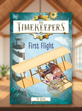 【预售】计时员：第一次飞行英文儿童故事进口原版外版书9岁-12岁The Timekeepers: First FlightSJ King DK Children书籍图书正版