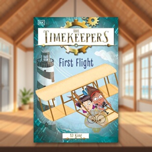 【预售】计时员：第一次飞行英文儿童故事进口原版外版书9岁-12岁The Timekeepers: First FlightSJ King DK Children书籍图书正版
