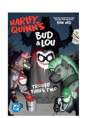 【预售】DC漫画 哈莉·奎茵的巴德和卢：双重麻烦 Harley Quinn's Bud and Lou: Trouble Times Two 英文漫画书原版进口美漫书籍