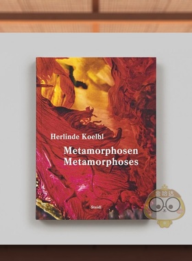 【预售】赫琳德·科尔布尔：蜕变英文摄影摄影师专辑进口原版外版书精装14岁以上Herlinde Koelbl: Metamorphoses Herlinde Koel书