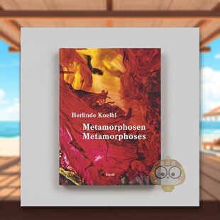 【预售】赫琳德·科尔布尔:蜕变英文摄影摄影师专辑进口原版外版书精装14岁以上Herlinde Koelbl: Metamorphoses Herlinde Koel书