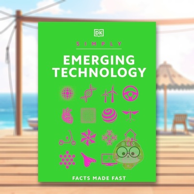 【预售】DK Simply系列 新兴技术简释英文社会科学进口原版外版书精装14岁以上Simply Emerging Technology DKDK书籍图书正版