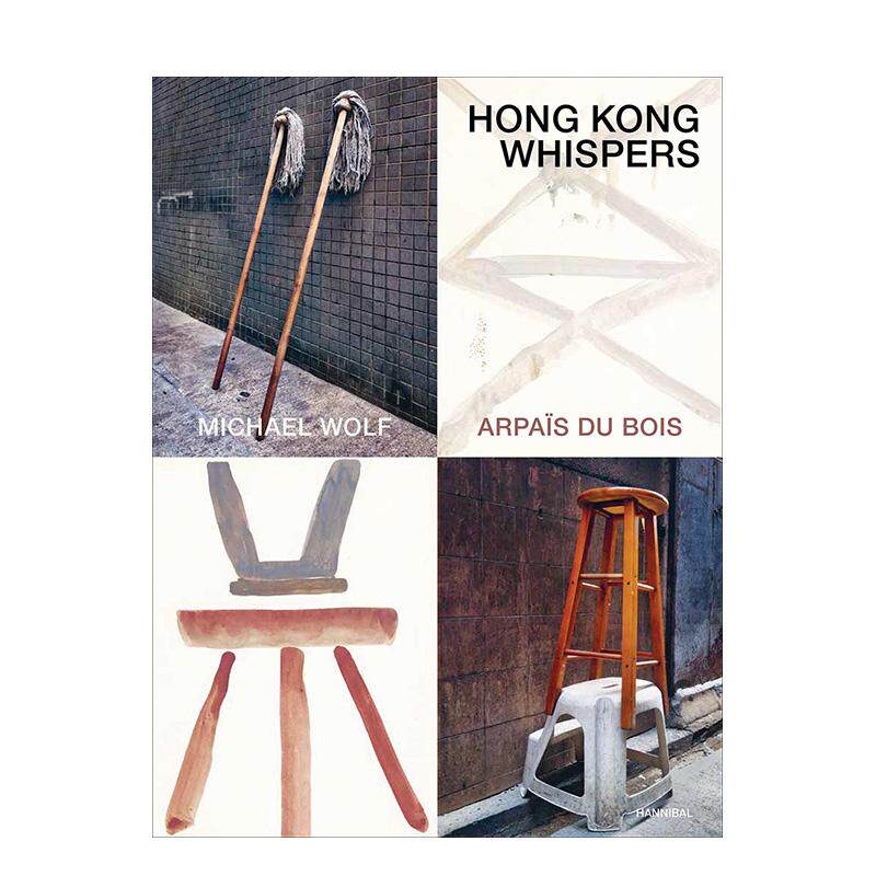 【预售】香港低语  荷赛奖/百达摄影奖得主Michael Wolf Hong Kong Whispers 英文进口原版摄影作品集人文景观