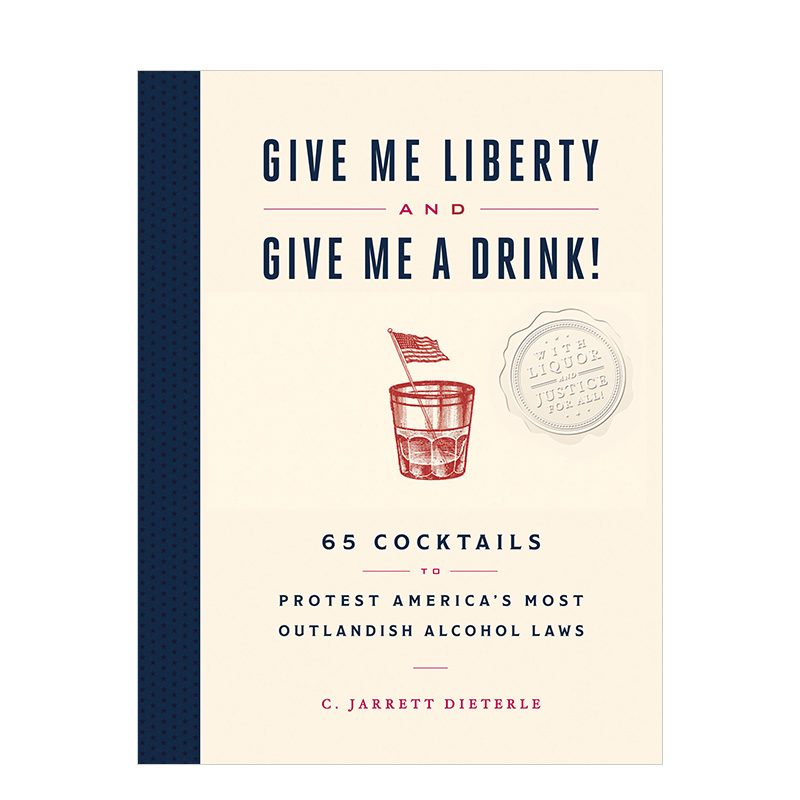 Give Me Liberty and Give Me a Drink 65种美式鸡尾酒 cocktail英文原版调酒指南