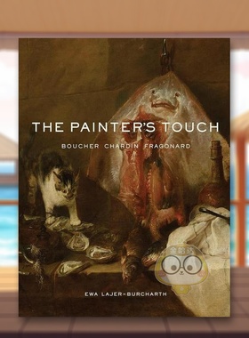 【预售】画家的笔触：布歇、夏尔丹、弗拉戈纳尔英文外国美术15至18世纪进口原版外版书简装The Painter’s Touch: Boucher, Cha书