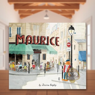 【现货】【插画师Jessixa Bagley】莫里斯Maurice英文儿童绘本插画师3-6岁精装Jessixa Bagley进口原版书Chronicle Books7972书籍