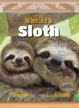 【预售】树懒的秘密生活英文儿童绘本知识百科进口原版外版书精装The Secret Life of the SlothLaurence Pringle Boyds Mills P书