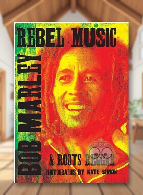 【现货】反叛音乐鲍勃马利和根源雷鬼Rebel Music Bob Marley & Roots Reggae英文传记精装Kate Simon进口原版书Genesis Publicat