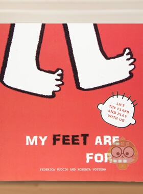 【预售】我的小脚用来…：翻翻游戏书 My Feet are for... :Lift the Flaps and Play With Us 原版英文儿童绘本进口书籍图书外版
