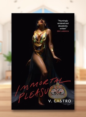 【预售】不朽的快乐英文文学小说进口原版外版书平装14岁以上Immortal Pleasures V.Castro Titan Books书籍图书正版