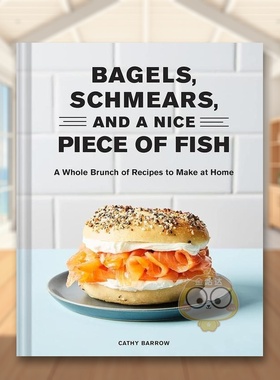 【预售】贝果蛋黄酱和一块好鱼Bagels, Schmears, and a Nice Piece of Fish英文餐饮Kathy Barrow精装Chronicle Books进口原版书