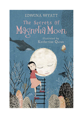 【现货】麦格诺莉亚·姆恩的秘密 The Secrets of Magnolia Moon 英文原版小说青少年英语桥梁书7-10岁书籍 Edwina Wyatt