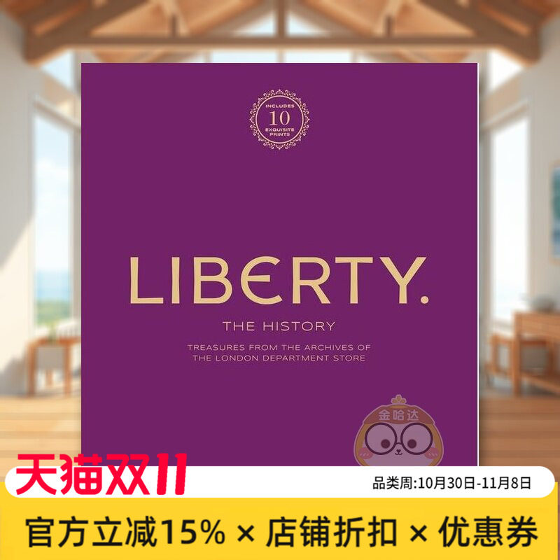 【预售】伦敦面料品牌利伯缇-奢华版英文时尚服装设计师品牌精装进口原版外版书籍Liberty: The History – Luxury Edition图书正