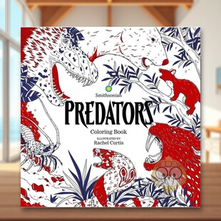 【预售】掠食者：史密森图画书英文生活综合进口原版外版书简装14岁以上Predators: A Smithsonian Coloring Book Smithsonian I书