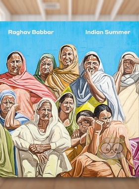 【预售】拉格夫·巴巴尔：印度夏日英文外国美术当代进口原版外版书平装14岁以上【Hurtwood Contemporary Artist】Raghav Babba书