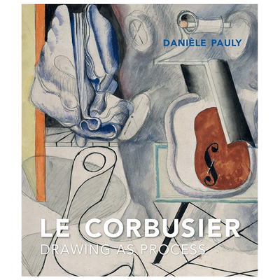 【现货】勒·柯布西耶：绘画是过程 Le Corbusier: Drawing as Process 英文原版艺术绘画画册作品集精装进口书籍 耶鲁大学出版社