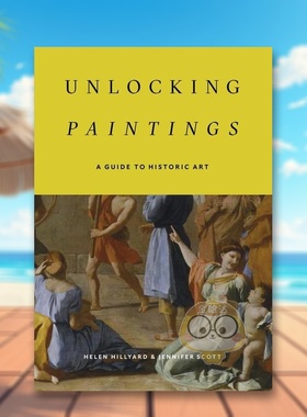 【预售】解锁画作英文博物馆展览私人收藏画册进口原版外版书简装14岁以上Unlocking PaintingsHelen HillyardDulwich Picture G书