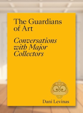 【预售】艺术的守护者：与收藏家对话英文博物馆展览私人收藏画册进口原版外版书平装14岁以上The Guardians of Art: Conversati书