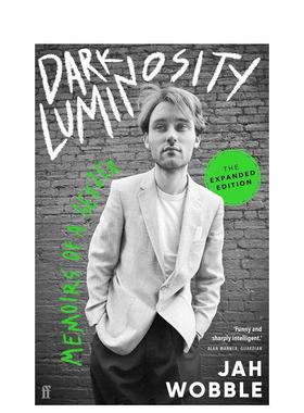 【预售】黑暗的光度：一个老头的回忆录 Dark Luminosity:Memoirs of a Geezer 英文原版小说书籍文学传记图书Jah Wobble