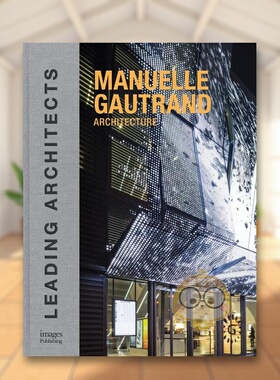 【预售】曼纽勒·戈特德建筑 Manuelle Gautrand Architecture: Leading Architects 原版英文建筑设计进口书籍图书外版正版