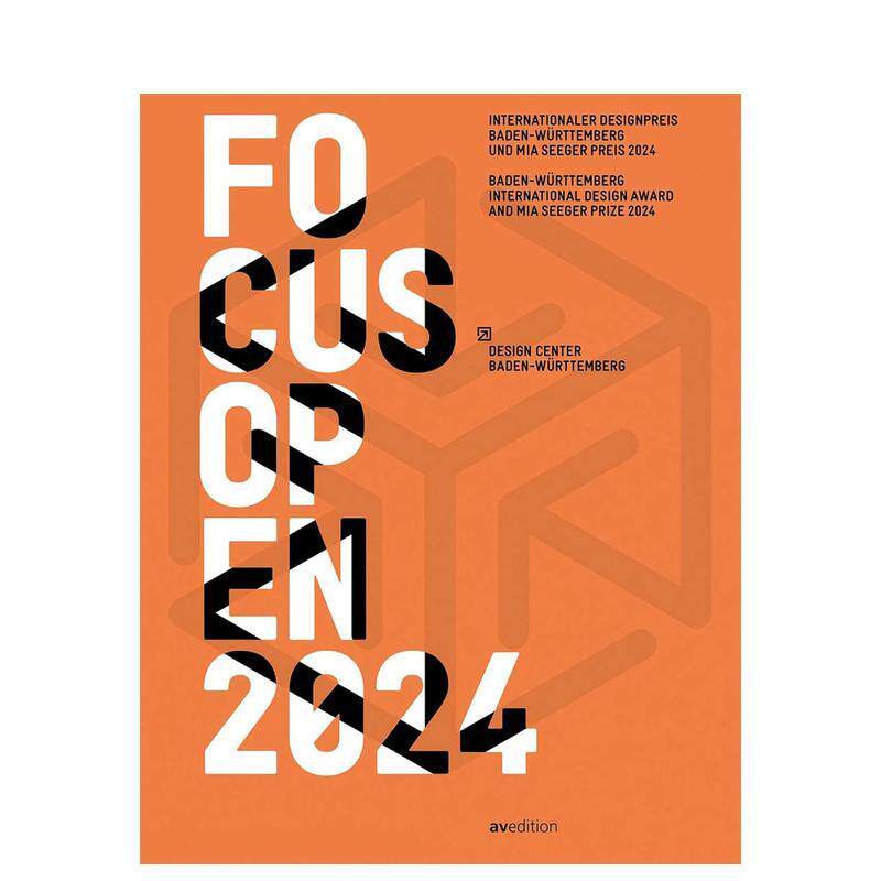 【预售】聚焦开放2024:巴登-符腾堡国际设计奖与米娅·西格奖2024 Focus Open 2024 ü英文进口原版综合设计图书Design Center B